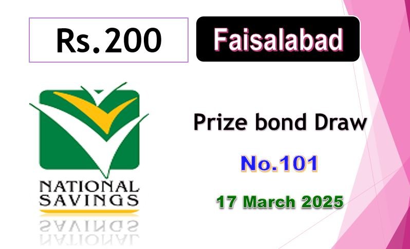 Prize Bond 200 List 17 March 2025 Draw Result No.101 Faisalabad