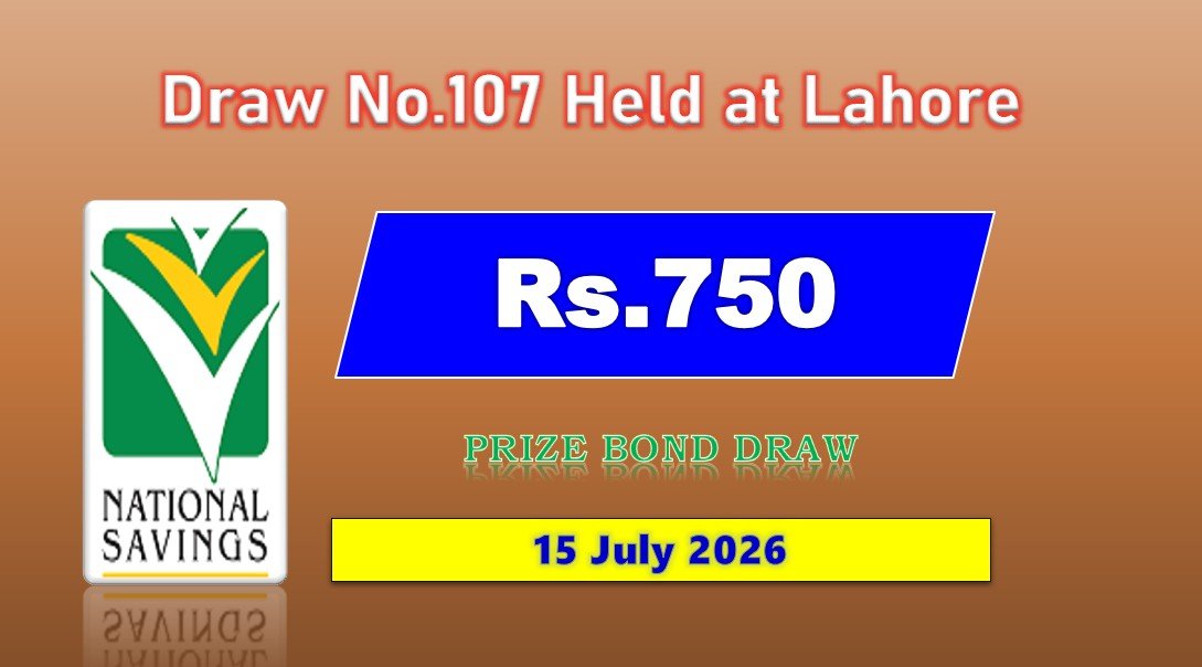 Home 2 Prize Bond 750 Draw # 107 On 15-07-2026 at LAHORE